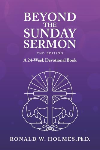 Beyond the Sunday Sermon 2nd Edition: A 24-Week Devotional Book