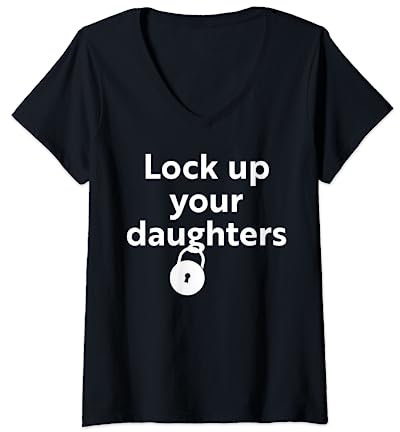 Womens Lock up your daughters V-Neck T-Shirt