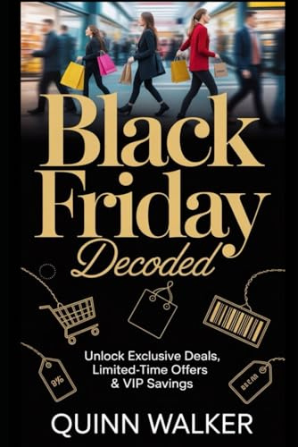 Black Friday Decoded: Unlock Exclusive Deals, Limited-Time Offers & VIP Savings