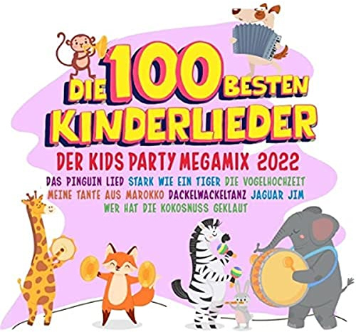 Die 100 Besten Kinderlieder 2022 - der Kids Party