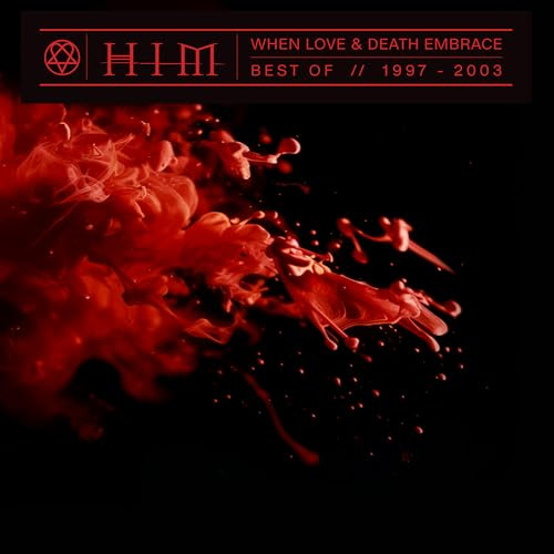 When Love & Death Embrace: Best Of 1997-2003