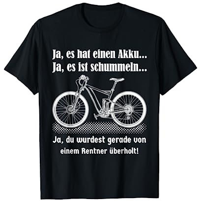 T-Shirt E-Bike Rentner Fahrrad Ebike Elektrofahrrad Spruch T-Shirt