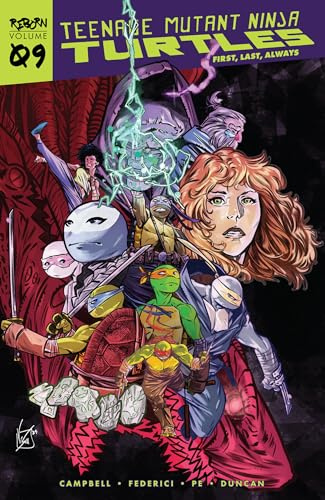 Teenage Mutant Ninja Turtles: Reborn, Vol. 9 - First, Last, Always: Reborn 9 - First, Last, Always (TMNT Reborn, Band 9)