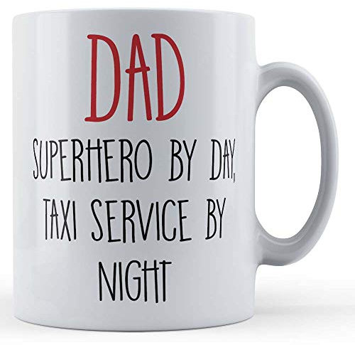 Funny Mug Dad, Father, Son, Daughter, Dad, Superhero by Day, Taxi Service by Night - Gift Mug, Ceramic, 11fl.oz.
