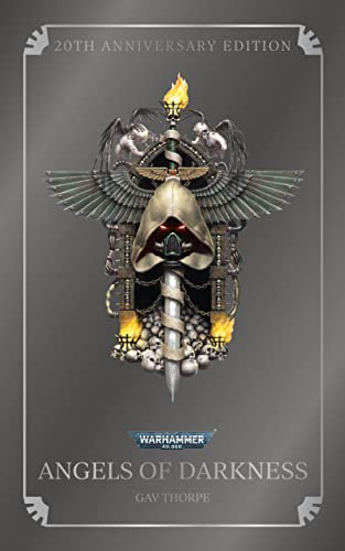 Angels Of Darkness: 20th Anniversary Edition (Warhammer 40,000) (English Edition)
