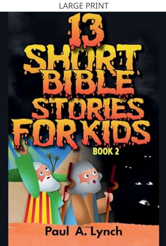 13 Short Bible Stories For Kids: Book 2
