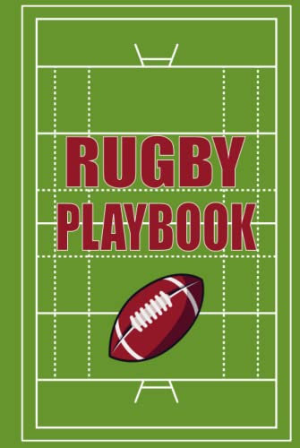 Rugby Playbook: Notebook for Rugby Coaches and Players to Record Game Details