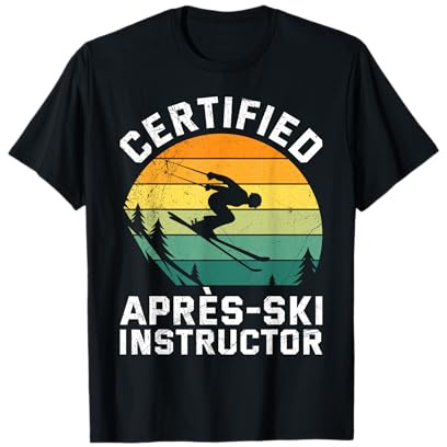 Skifahren Certified Apres-SKI Instructor LUSTIG Skifahrer T-Shirt