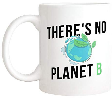 Coffee Mug Environmental Activist Earth Day Activist Planet Earth There'S No Planet B Work Mug Premium Personalised Mug Safe Ceramic Cup For Men Women Office Birthday 330ML