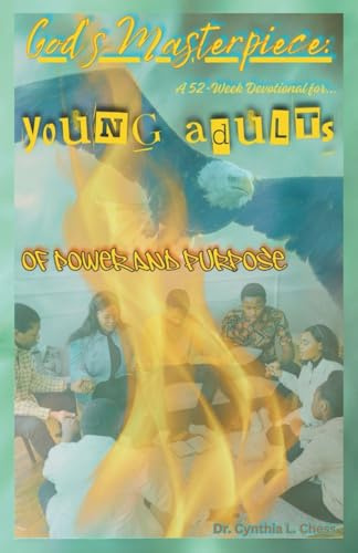 God's Masterpiece: Young Adults of Power and Purpose: A 52 Week Devotional