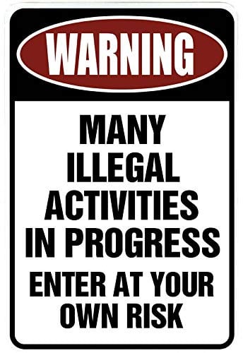 SignDragon Metallschild Warning Many Illegal Activities für Garage, Männerhöhle, Hof oder Wand