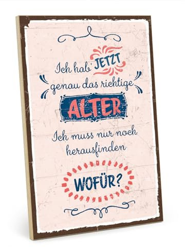 TypeStoff Holzschild mit Spruch – Alter – im Vintage-Look mit Zitat als Geschenk und Dekoration zum Thema Genießen und Jetzt - HS-00767