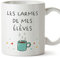 Mugffins Tasses pour PROFESSEUR - En Français - Cadeau original - Les larmes de mes élèves - 11 oz / 330 ml