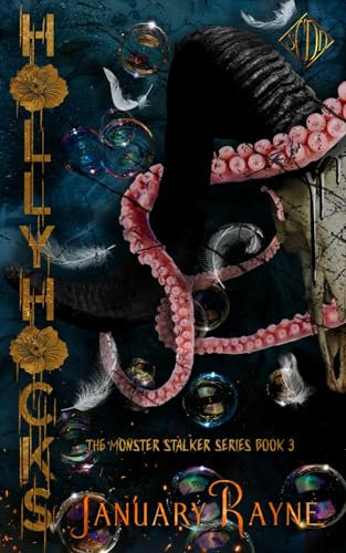 Hollyhocks: Shallow Cove™ Dark Dimensions (The Monster Stalker Series, Band 3)