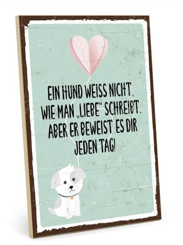 TypeStoff Holzschild mit Spruch – Hundeliebe – im Vintage-Look mit Zitat als Geschenk und Dekoration zum Thema Hunde und Liebe - HS-00740