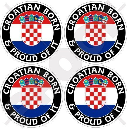 KROATIEN Kroatisch Geboren und Stolz 50mm Auto & Motorrad Aufkleber, x4 Vinyl Sticker