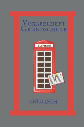 Vokabelheft Grundschule Englisch: Vokabeln lernen - Nach Themen aufgeteilt mit vorgegebenen Vokabeln ideal zum Lernen und Ergänzen - DIN A5