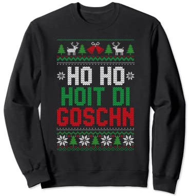 Ho Ho Hoit Di Goschn Ugly Xmas Hässliches Weihnachten Sweatshirt