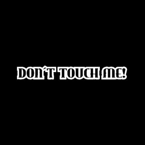 22.6CMx2.2CM Vinyl Aufkleber Dont Touch Me! Auto Aufkleber Balck sliver Motorrad Fahrrad Dreirad Kühlschrank WC Spielzimmer Küche Aufkleber Dekoration Aufkleber