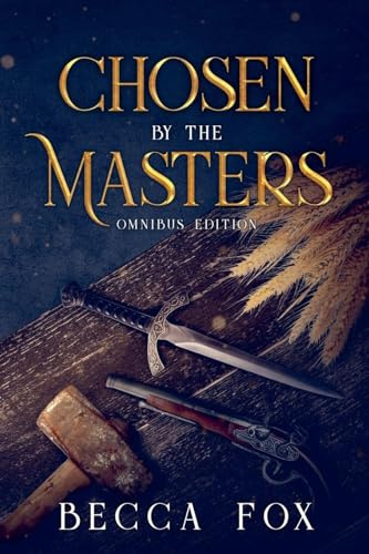 Chosen by the Masters Omnibus Edition