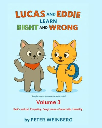 Lucas and Eddie learn Right and Wrong Volume 3