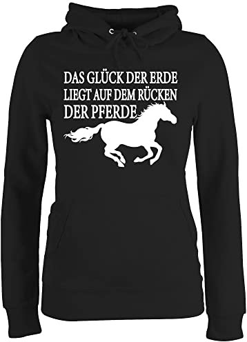Pullover Damen Hoodie Frauen - Das Glück der Erde liegt auf dem Rücken der Pferde - S - Schwarz - Reiter Pulli pferden sprüche Hoody mädchen Geschenk Reitsport Pferde+Pullover+Damen
