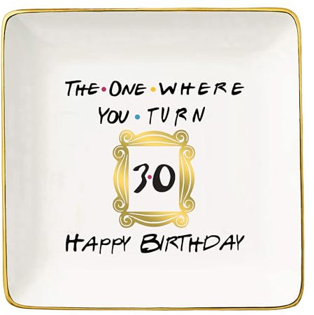 The One Where You Turn 30 Happy Birthday- Funny 30th Birthday Gift for Women,Her,Best Friend,Coworker -Turn Thirty Gift-Ceramic Jewelry Holder Ring Dish Trinket Box Tray-Friends TV Show