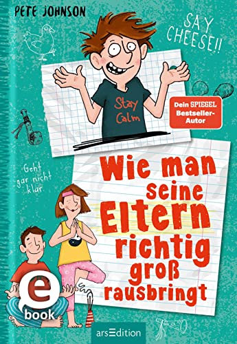 Wie man seine Eltern richtig groß rausbringt (Eltern 6): Lustiges Kinderbuch voller Witz und Alltagschaos ab 10 Jahre