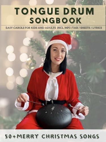 Tongue Drum Songbook - Merry Christmas Songs: Easy carols for kids and adults incl. MP3 / TAB / SHEETS / Lyrics (English Edition)