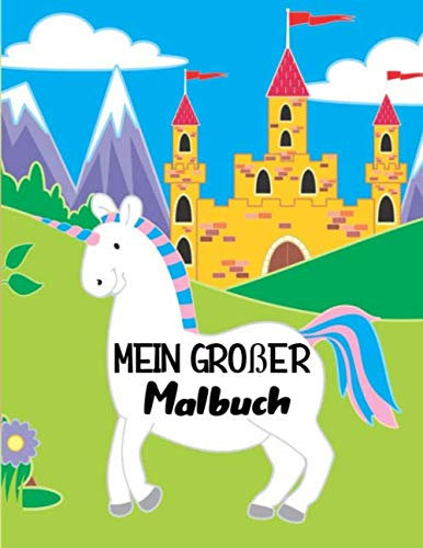 Mein großer Malbuch: + als 90 Zeichnungen | Für Kinder von 4 bis 8 Jahren Zeichnungen von Tieren, Dinosauriern, Stränden, Katzen ... | Großformat (A4), 186 Seiten, 8,5 x 11