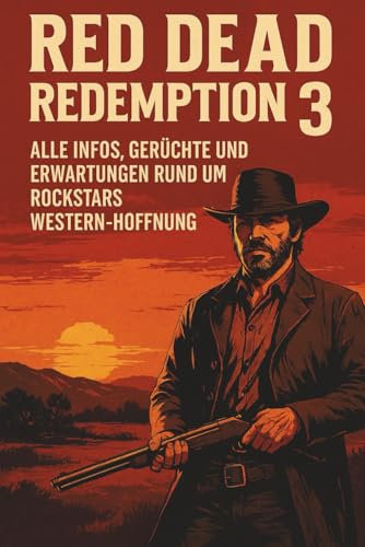Red Dead Redemption 3: Alle Infos, Gerüchte und Erwartungen rund um Rockstars Western-Hoffnung
