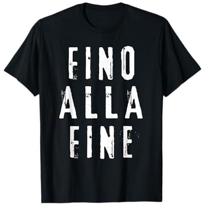 Fino Alla Fine Idea Regalo Tifoso Juventus Juve T-Shirt