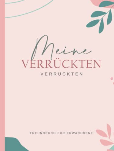 Freundebuch für Erwachsene lustig: Freundschaftsbuch, Partybuch zum Ausfüllen für Freunde und Freundinnen I Erinnerungsbuch Geburtstagsfeier