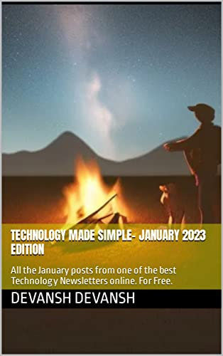Technology Made Simple- January 2023 Edition: All the January posts from one of the best Technology Newsletters online. (English Edition)