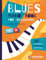 Blues Piano Book for Beginners: 20 Fun Pieces Everyone Will Enjoy I Easy Sheet Music I Video Tutorials
