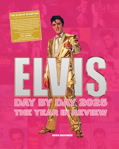 Elvis Day By Day 2025 - The Year In Review