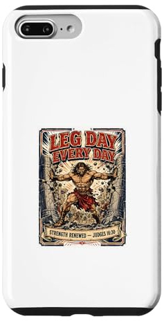 Leg Day Every Day Strength Renewed Judges 16 30 Case for iPhone 7 Plus/8 Plus
