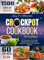 Easy & Affordable Crockpot Cookbook For one Person: 100+ Wholesome Slow Cooker Recipes for Every Meal, From Breakfast to Dinner and Delectable Desserts (Comfort Cooking with Crockpot)