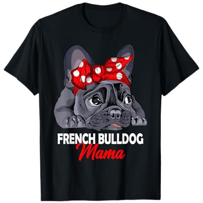 Französische Bulldogge Mama Frenchie Hunde Frauchen T-Shirt