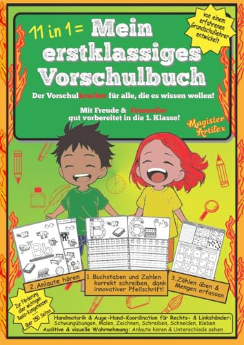 Mein erstklassiges Vorschulbuch: Der Vorschulkracher für alle, die es wissen wollen! Mit Freude & Feuereifer gut vorbereitet in die 1. Klasse!