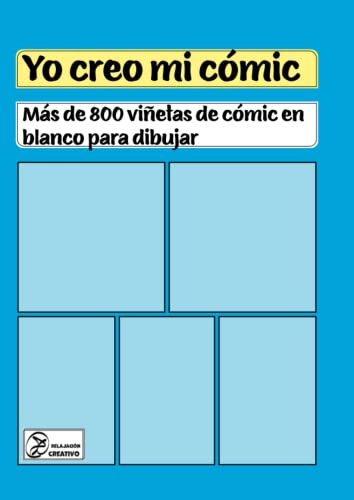 Yo creo mi cómic - azul: Más de 800 viñetas de cómic en blanco para dibujar