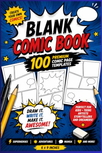 Blank Comic Book: Create Your Own Comics | over 100 Premium Comic Page Templates with Speech Bubbles | draw your own comics | Comic Sketchbook for Kids, Teens & Artists | 6 × 9 Inches