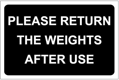 Please return the weights after use gym Safety sign - 1.2mm Rigid plastic 300mm x 200mm