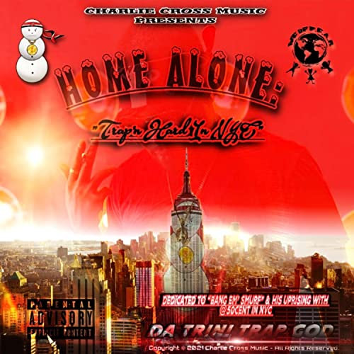 HOME ALONE: Trap'n Hard In NYC (Deluxe) [Explicit]
