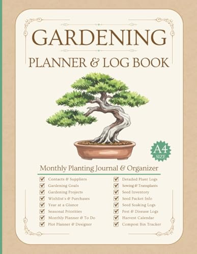 Garden Planner and Log Book: Complete Gardening Journal with Monthly Tasks, Seasonal Plans, Plant profiles, Plot Design, Tracking for vegetables, flowers, & fruit trees & much more.
