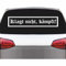 INDIGOS UG Auto Aufkleber Klagt Nicht, kämpft! - Heckscheibe 800x160mm weiß - Fussball Deutschland Fight Männer - Tuning - Sticker - Heckscheibe - Auto