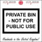GE817 Private Bin Not Public Use Sign Warehouse Factory Construction Site Pub 150mm x 100mm Sticker/Sav - White Background