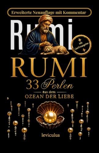 Rumi 33 Perlen aus dem Ozean der Liebe: Erweiterte Ausgabe mit Kommentar