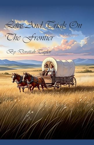 Love And Trials On The Frontier