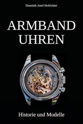 Armbanduhren - Historie und Modelle: Ikonische Uhren und ihre Geschichte